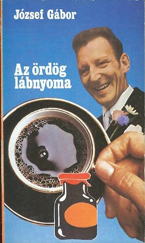 József Gábor - Az ördög lábnyoma - Két regény