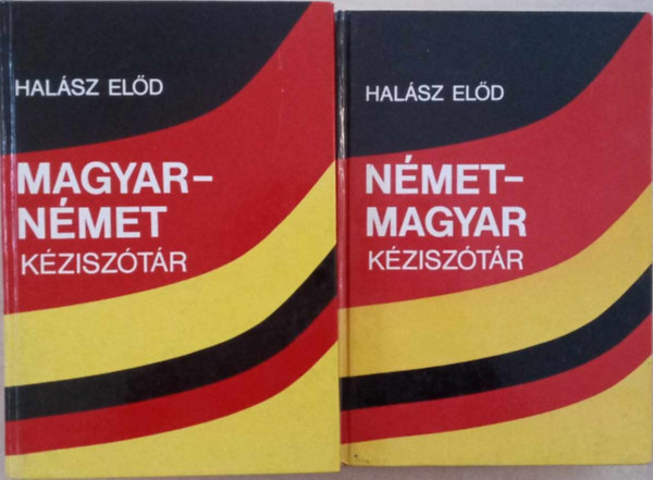 Hal�sz El�d  (szerk.) - Magyar-n�met, n�met-magyar k�zisz�t�r I-II.