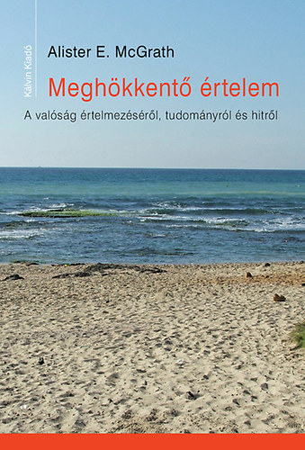 Alister E. McGrath - Meghkkent rtelem