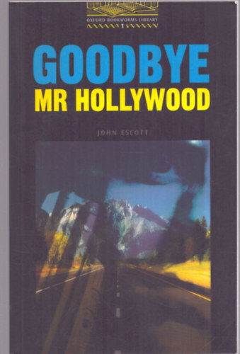 John Escott - Goodbye, Mr Hollywood (OBW 1)