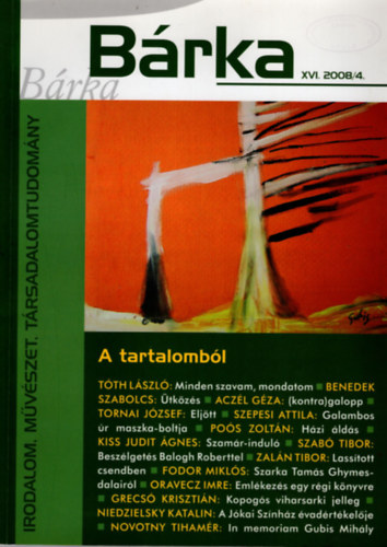 Szab Tibor  Kiss Lszl (szerk.) - Brka  XVI. 2008/4 sz. - Irodalom, mvszet, trsadalomtudomny