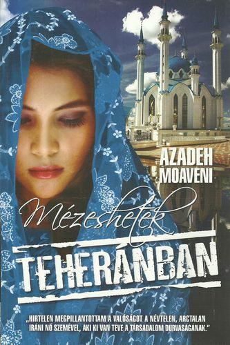 Azadeh Moaveni - Mzeshetek Tehernban