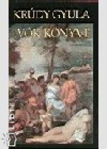 Kr�dy Gyula - Iv�k k�nyve - A megkedvesed�s m�mor�r�l. V�logat�s