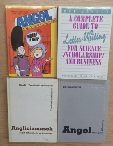 Szab Zoltnn, Rot Sndor, Dr. Csktornyai Ferenc, Dr. Kundt Ern Majdik Zoltnn - 4 db angol nyelvknyv: Angol nyelvtani tmutat - A complete guide to Letter-Writinkg for Science ((Scholarship) and business - Angol trsalgsi kifejezsek - Anglicizmusok (angol kifejezsek gyjtemnye)