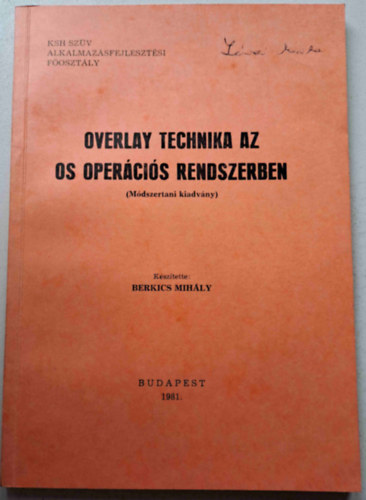 Berkics Mihly - Overlay technika az OS opercis rendszerben (mdszertani kiadvny)