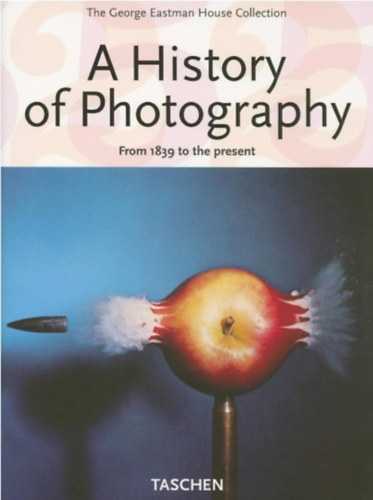 A History of Photography (from 1839 to the present)