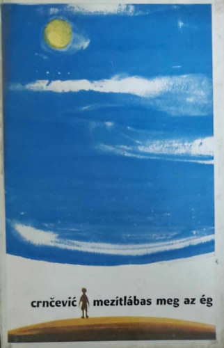 Branislav Crn�evi� - Mez�tl�bas meg az �g