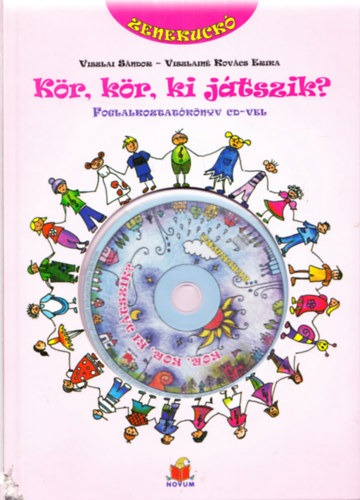 Viszlai S�ndor - Viszlain� Kov�cs Erika - K�r, k�r, ki j�tszik?