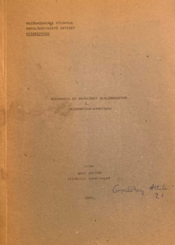 Nagy Zoltán - Mechanika és repülőgép szilárdságtan I. /Kinematika-kinetika/