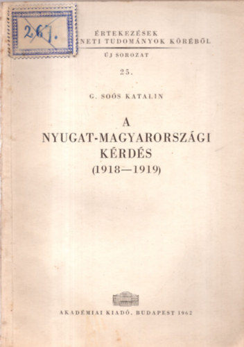 G. Sos Katalin - A Nyugat-magyarorszgi krds (1918-1919)