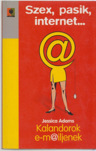 Jessica Adams - Kalandorok e-m@iljenek - Szex, pasik, internet...