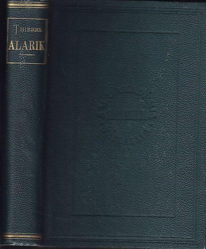 Thierry Amadé - Elbeszélések a római történetből az V-ik században - Alarik a birodalom haldoklása