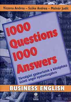 Viczena-Szke-Molnr - 1000 Questions 1000 Answers - Business English