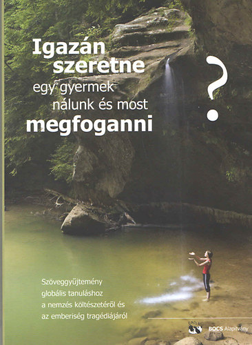 Simonyi Gyula  (szerk.) - Igazn szeretne egy gyermek nlunk s most megfoganni?