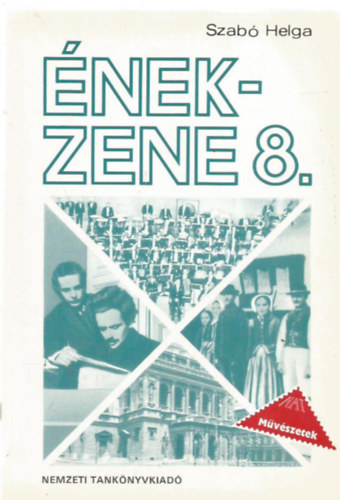 Nemesszeghyn Szentkirlyi Mrta; Szab Helga - nek-zene az ltalnos iskola szakostott tanterv nek-zenei 8. osztlya szmra
