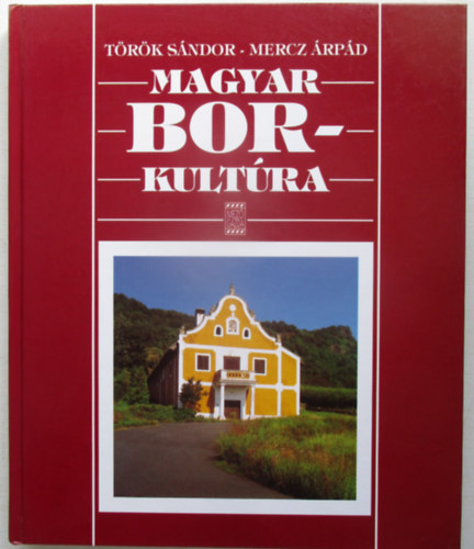 Dr.T�r�k S�ndor-Dr.Mercz �rp�d - Magyar borkult�ra
