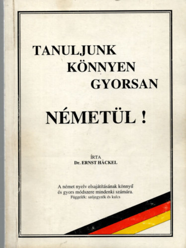 Dr Ernst Hackel - Tanuljunk knnyen gyorsan nmetl! (Dr. Ernst Hackel)