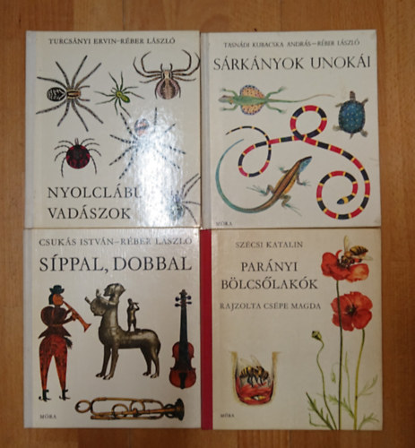 Csuk�s Istv�n-R�ber L�szl�, Sz�csi Katalin, Tasn�di Kubacska A.-R�ber L. Turcs�nyi Ervin-R�ber L�szl� - 4 klasszikus mesek�nyv: Nyolcl�b� vad�szok, S�ppal, dobbal, par�nyi b�lcs�lak�k, S�rk�nyok unok�i