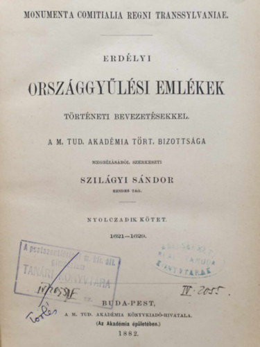 Szilgyi Sndor   (Szerk.) - Erdlyi orszggylsi emlkek trtneti bevezetsekkel 6. 1608-1614