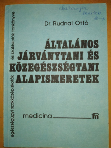 Dr. Rudnai Ott� - �ltal�nos j�rv�nytani �s k�zeg�szs�gtani alapismeretek
