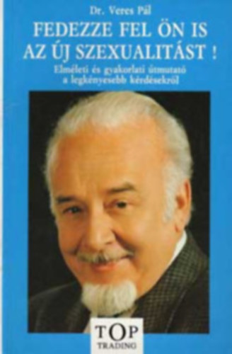 Dr.Veres Pl-Dr.Lux Elvira -Dr.Alan.P.Brauer - 3db  Szexulpszicholgia knyv: eszo-Ffedezze fel n is az j szexualitst-Szexulpszicholgia