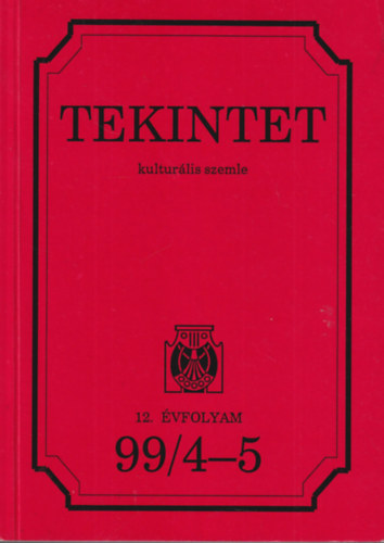 Juhász Ferenc - Tekintet - kulturális szemle 12. évf. 99/4-5