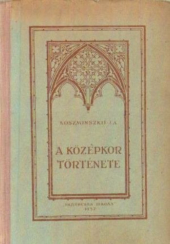 E.A. Koszminszkij - A kzpkor trtnete