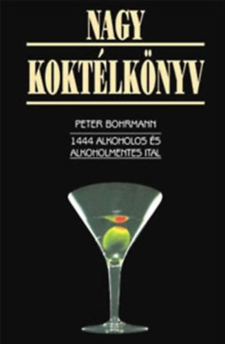Peter Bohmann - Nagy kokt�lk�nyv