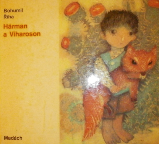 Bohumil Riha - Hárman a Viharoson