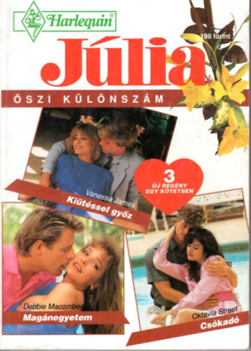 Debbie Macomber, Oktavia Street Vanessa James - J�lia �szi k�l�nsz�m - Ki�t�ssel gy�z - Mag�negyetem - Cs�kad�