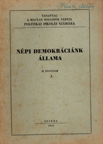 Radn�ti K�roly - N�pi demokr�ci�nk �llama II. �vfolyam 1. - Tananyag a Magyar Dolgoz�k P�rtja politikai iskol�i sz�m�ra