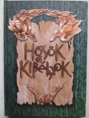 Bozsik Rozlia  (Szerk.) - Hsk s kirlyok