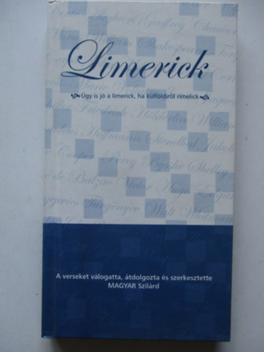 Magyar Szil�rd - Limerick (�gy is j� a limerick, ha k�lf�ldr�l r�melick)