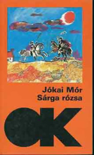 J�kai M�r - S�rga r�zsa - Olcs� K�nyvt�r