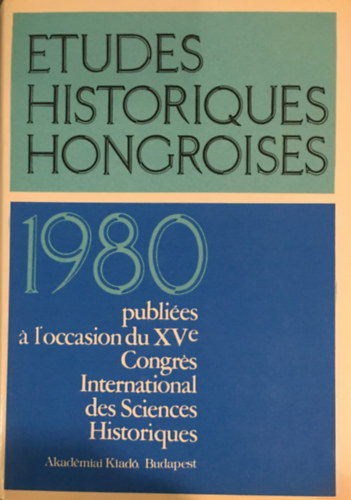 Akad�miai Kiad� - �tudes Historiques Hongroises, 1980. II.