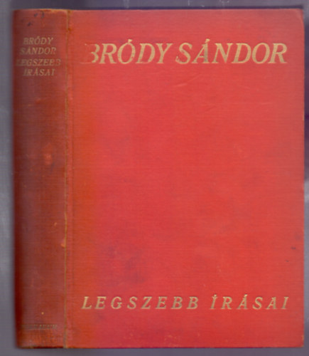 Bródy Sándor - Bródy Sándor legszebb írásai