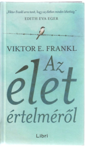 Viktor E. Frankl - Az �let �rtelm�r�l