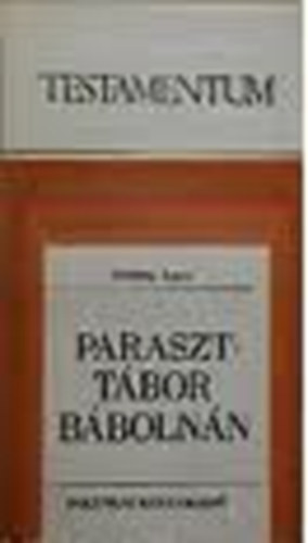 Dem�ny Lajos - Parasztt�bor B�boln�n - Dedik�lt!