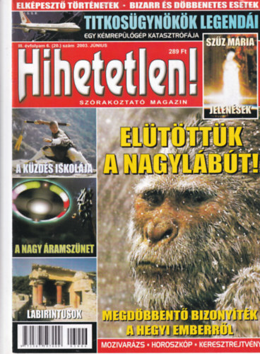 Hihetetlen! magazin III. vfolyam 6. (20.) szm 2003. jnius