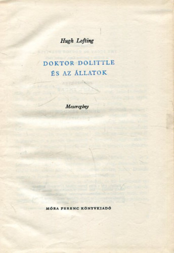 Hugh Lofting - Doktor Dolittle s az llatok