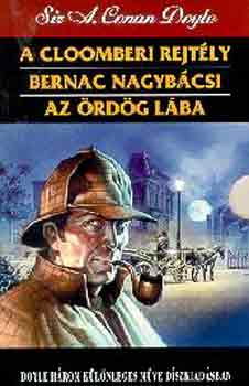 Arthur Conan Doyle - A cloomberi rejtly-Bernac nagybcsi-Az rdg lba