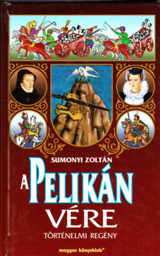 Sumonyi Zoltn - A pelikn vre