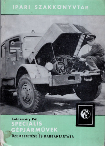 Kolossv�ry P�l - Speci�lis g�pj�rm�vek �zemeltet�se �s karbantart�sa