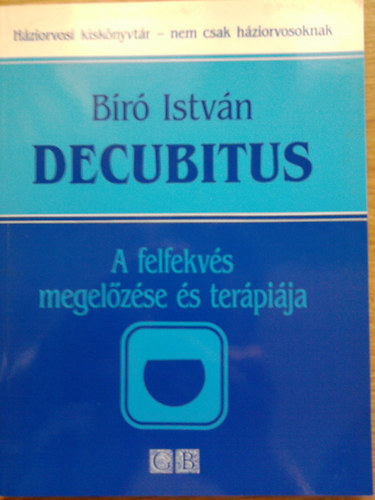 Br Istvn - Decubitus - A felfekvs megelzse s terpija