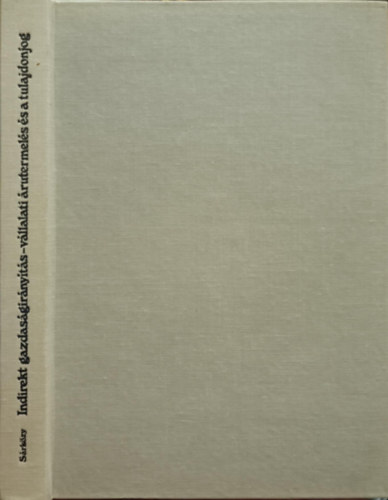 Srkzy Tams - Indirekt gazdasgirnyts, vllalati rutermels s a tulajdonjog