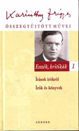 Karinthy Frigyes - Esszk, kritikk I. (rsok rkrl-rk s knyvek)