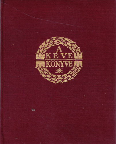 Szablya J�nos  (szerk.) - A k�ve k�nyve