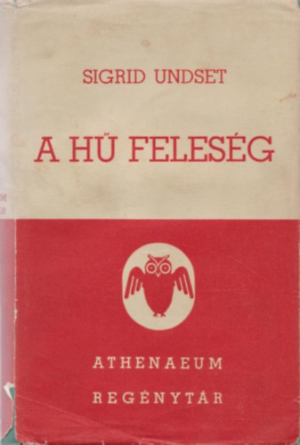 Sigrid Undset - A h felesg