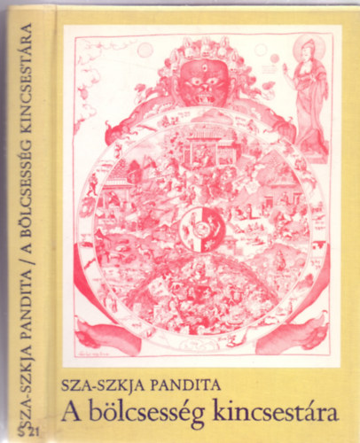 Kun-Dga' Rgyal-Mchan, Ford.: Ligeti Lajos; Tandori Dezs� Sza-Szkja Pandita - A b�lcsess�g kincsest�ra