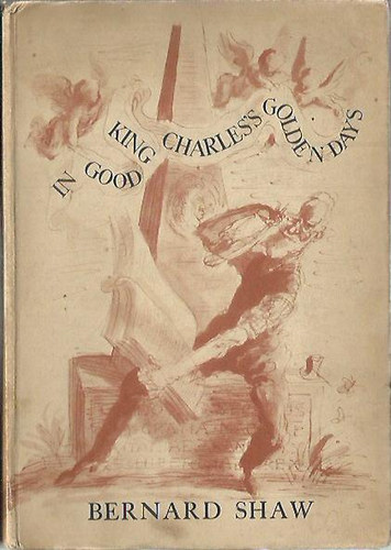 Bernard Shaw - In good King Charles's golden days (angol nyelv�)